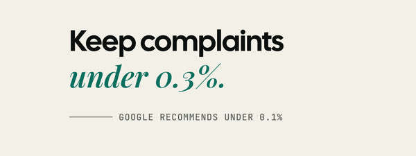 The words keep complaints under 0.3% set large on off-white paper, above a line reading Google recommends under 0.1%.